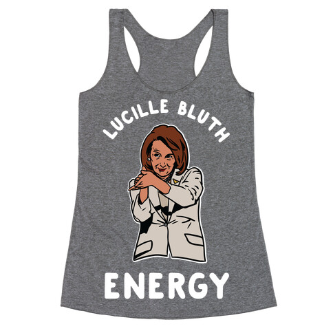 Lucille Bluth Energy Nancy Pelosi Clap Racerback Tank Top