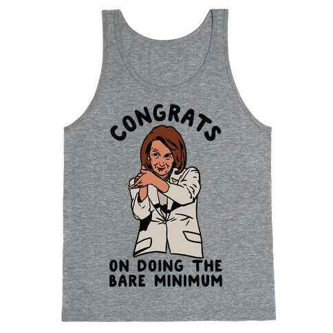 Congrats On Doing the Bare Minimum Nancy Pelosi Clap Tank Top