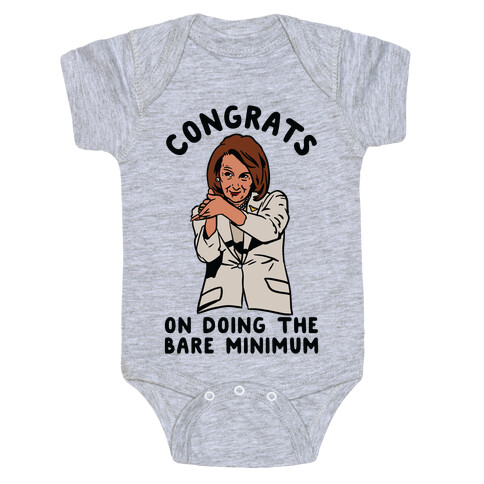 Congrats On Doing the Bare Minimum Nancy Pelosi Clap Baby One-Piece