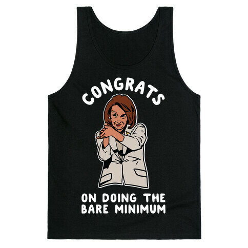 Congrats On Doing the Bare Minimum Nancy Pelosi Clap Tank Top