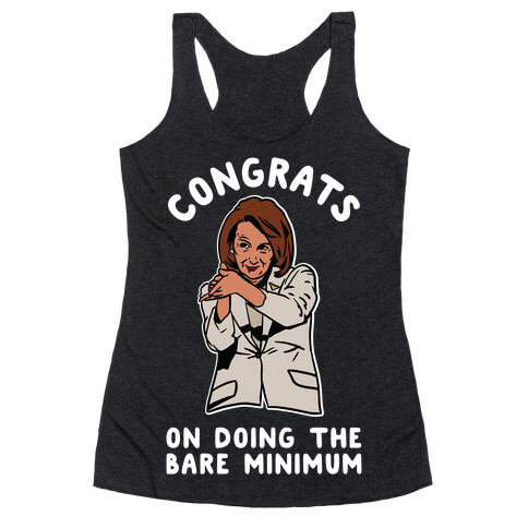 Congrats On Doing the Bare Minimum Nancy Pelosi Clap Racerback Tank Top