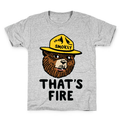 That's Fire Smokey The Bear Kids T-Shirt
