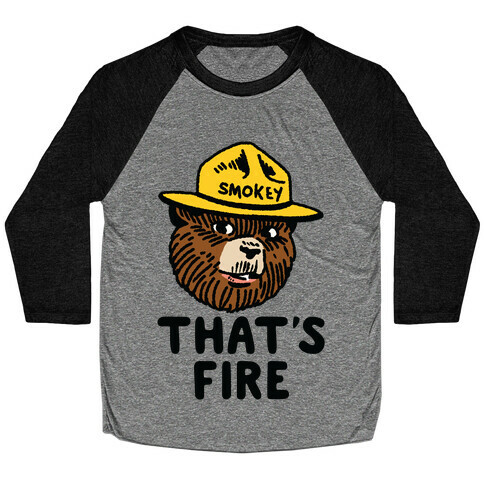 That's Fire Smokey The Bear Baseball Tee