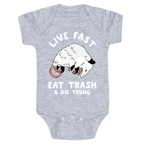 Live Fast Eat Trash Die Young Baby One-Piece