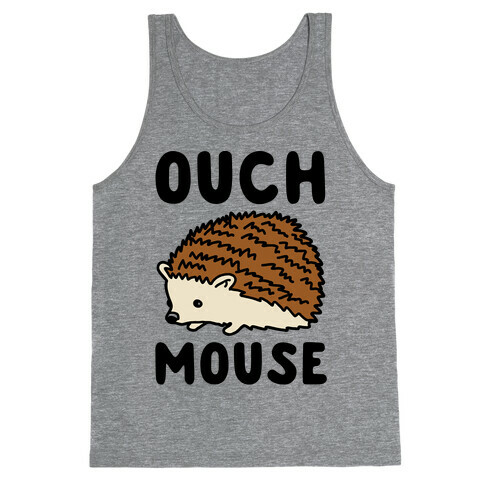 Ouch Mouse Hedgehog Parody Tank Top