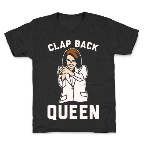Clap Back Queen Nancy Pelosi Parody White Print Kids T-Shirt