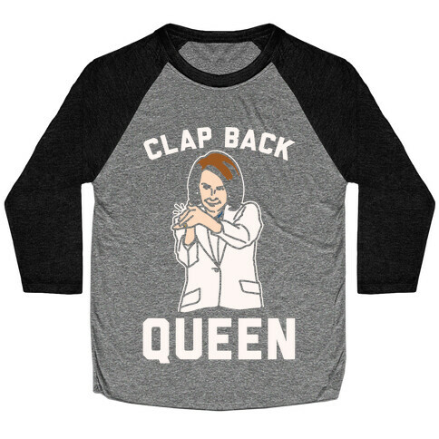 Clap Back Queen Nancy Pelosi Parody White Print Baseball Tee