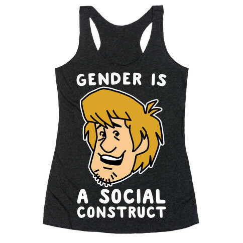 Gender is a Social Construct Racerback Tank Top