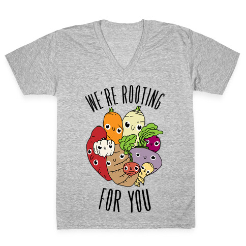 We're Rooting For You V-Neck Tee Shirt