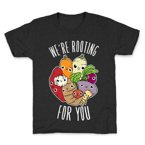 We're Rooting For You Kids T-Shirt