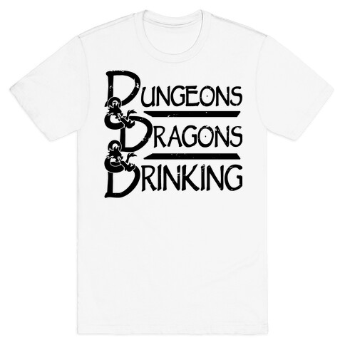 Dungeons & Dragons & Drinking T-Shirt