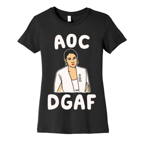 AOC DGDAF Alexandria Ocasio-Cortez White Print Womens T-Shirt