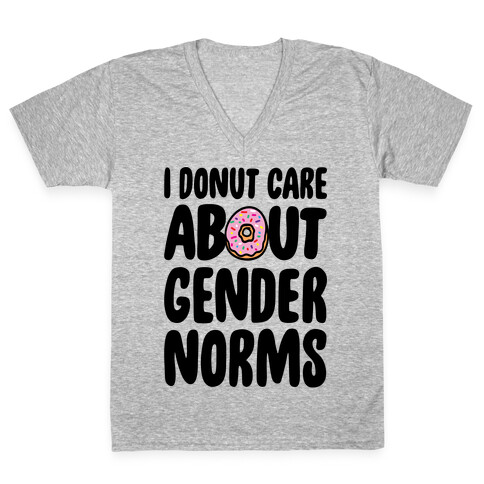 I Donut Care About Gender Norms V-Neck Tee Shirt