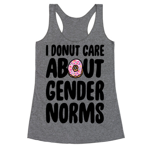 I Donut Care About Gender Norms Racerback Tank Top