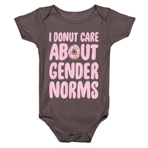 I Donut Care About Gender Norms White Print Baby One-Piece