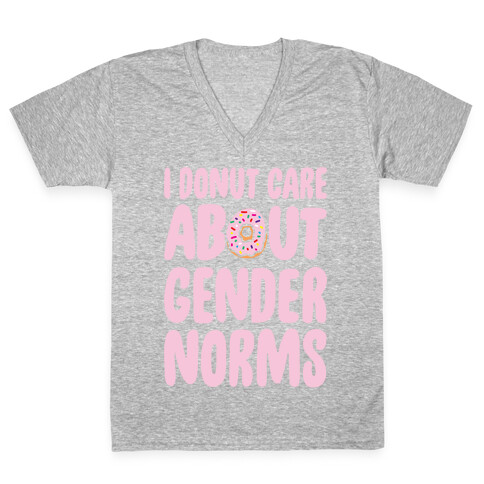 I Donut Care About Gender Norms White Print V-Neck Tee Shirt