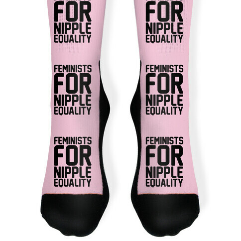 Feminists For Nipple Equality White Print Sock