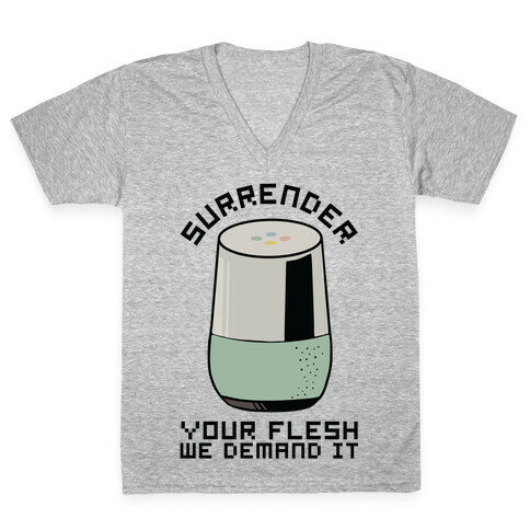 Surrender Your Flesh We Demand It Google Home V-Neck Tee Shirt