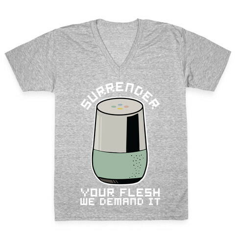 Surrender Your Flesh We Demand It Google Home V-Neck Tee Shirt