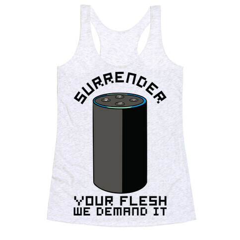 Surrender Your Flesh We Demand It Alexa Racerback Tank Top