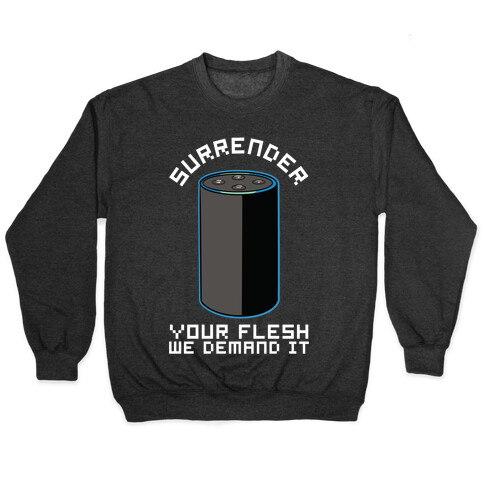 Surrender Your Flesh We Demand It Alexa Pullover