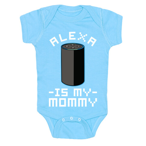Alexa Is My Mommy Baby One-Piece