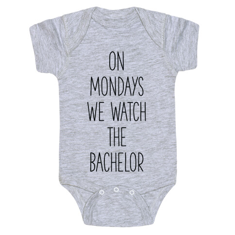 On Mondays We Watch the Bachelor Baby One-Piece