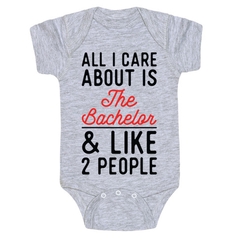 All I Care About is the Bachelor and like 2 People Baby One-Piece