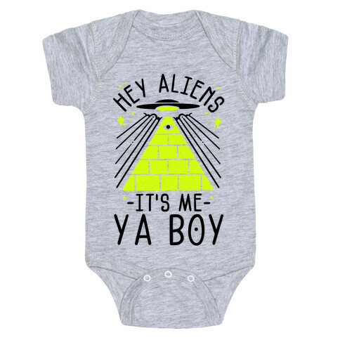 Hey Aliens It's Me Ya Boy Baby One-Piece