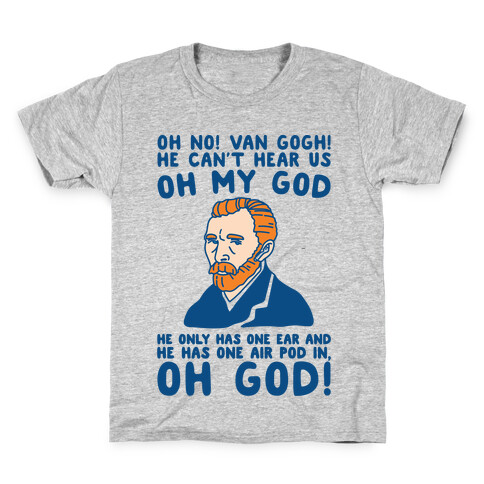 Oh No Van Gogh Air Pod Meme Parody Kids T-Shirt