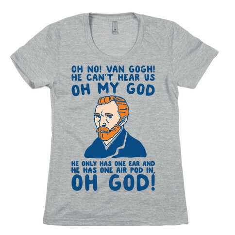 Oh No Van Gogh Air Pod Meme Parody Womens T-Shirt