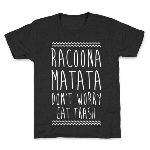 Raccoona Matata Don't Worry Eat Trash Kids T-Shirt