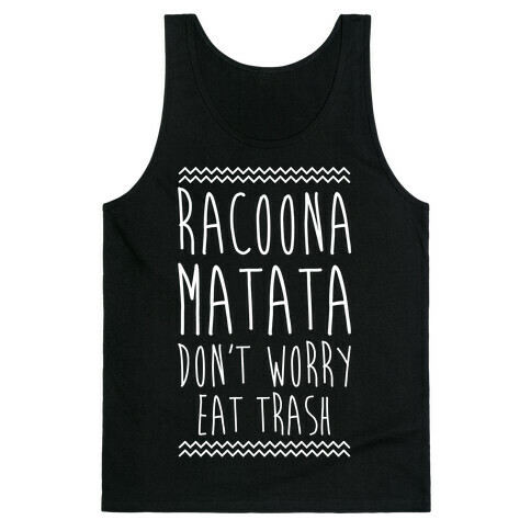 Raccoona Matata Don't Worry Eat Trash Tank Top