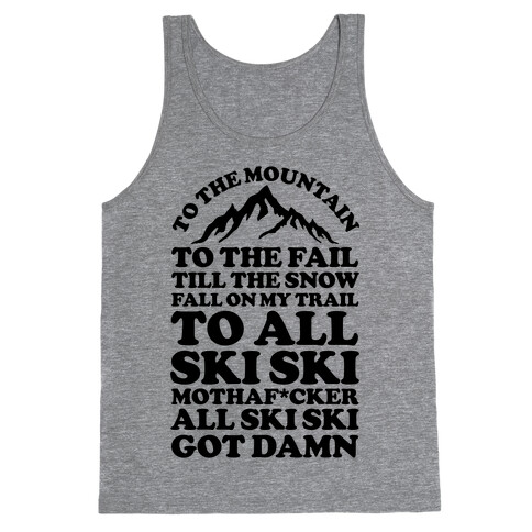 All Ski Ski Mothaf*cker Tank Top
