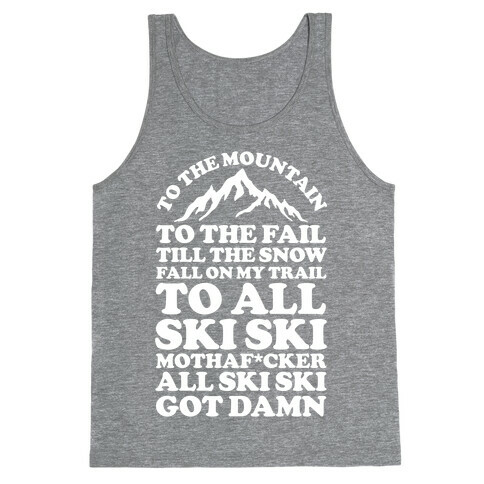 All Ski Ski Mothaf*cker Tank Top