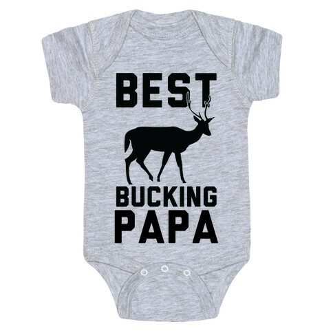 Best Bucking Papa Baby One-Piece
