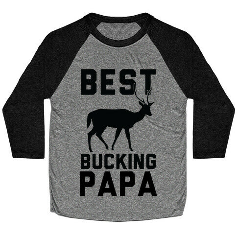 Best Bucking Papa Baseball Tee