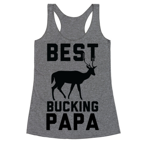 Best Bucking Papa Racerback Tank Top