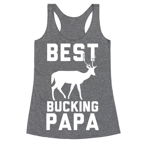 Best Bucking Papa Racerback Tank Top