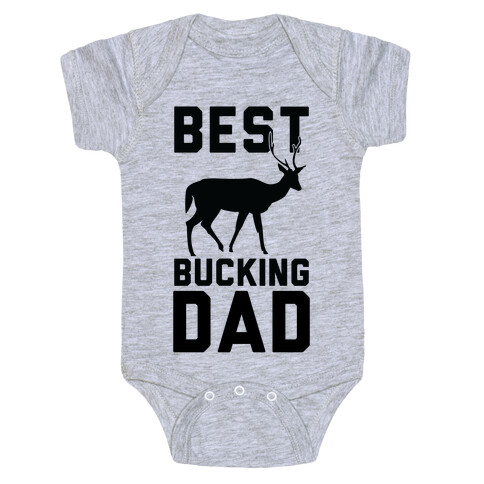 Best Bucking Dad Baby One-Piece