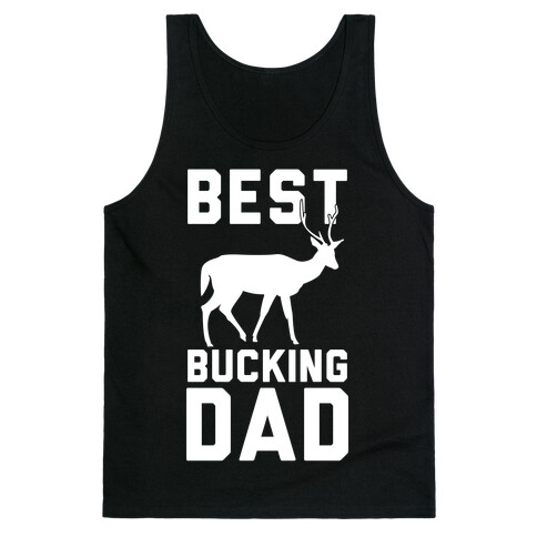 Best Bucking Dad Tank Top