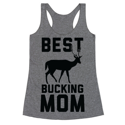 Best Bucking Mom Racerback Tank Top