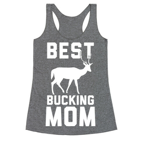 Best Bucking Mom Racerback Tank Top