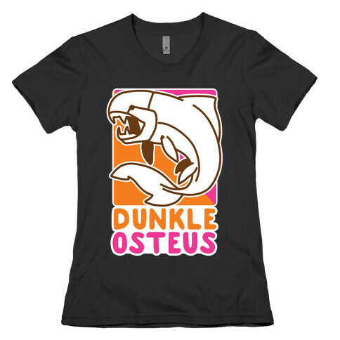 Dunkin' Dunkleosteus  Womens T-Shirt