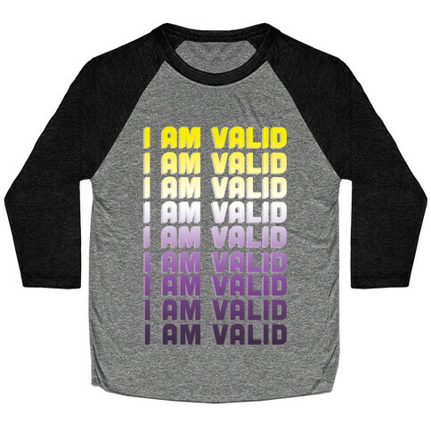 I Am Valid - Non-binary  Baseball Tee