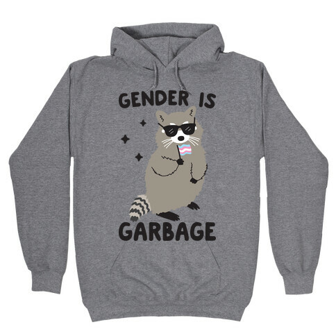 Gender Is Garbage Trans Raccoon Hooded Sweatshirt