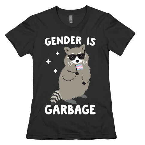 Gender Is Garbage Trans Raccoon Womens T-Shirt