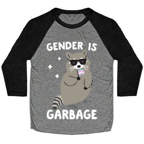 Gender Is Garbage Trans Raccoon Baseball Tee