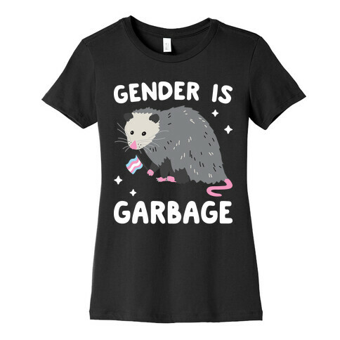 Gender Is Garbage Trans Opossum Womens T-Shirt