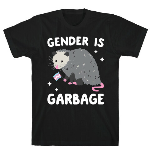 Gender Is Garbage Trans Opossum T-Shirt